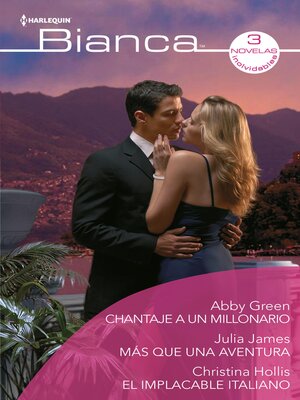 cover image of Chantaje a un millonario--Más que una aventura--El implacable italiano